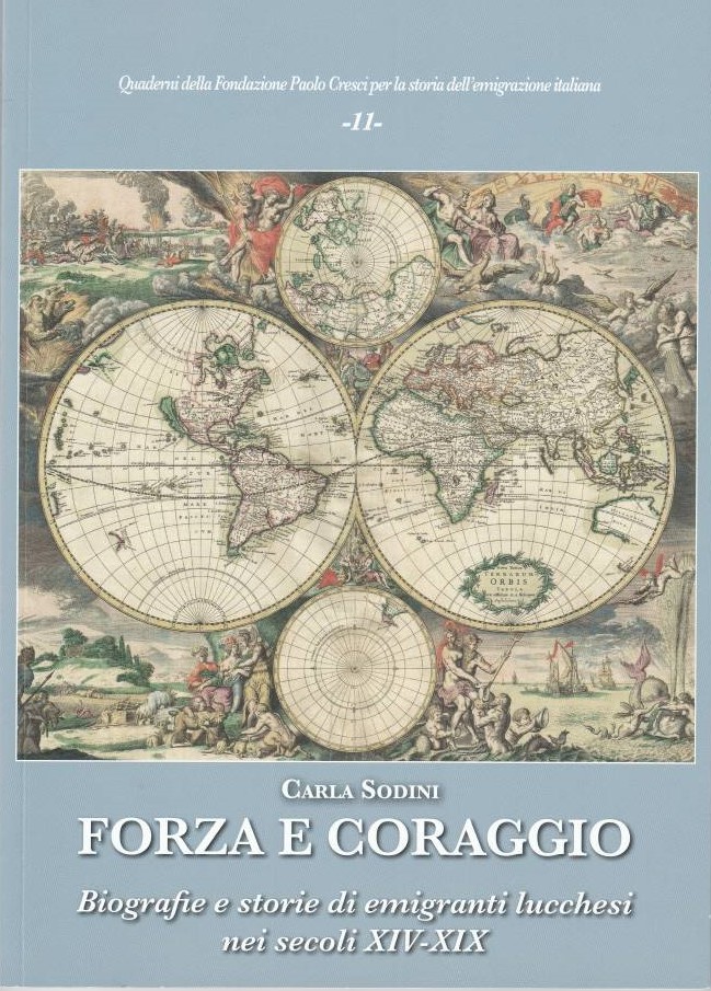 Carla Sodini ，<em>力量与勇气。卢卡，保罗-克雷西意大利移民基金会，2021年，"保罗-克雷西意大利移民基金会通讯录"，11。ISBN 978-88-98173-09-9
