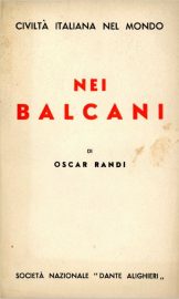 Coll. 137 – Oscar Randi, Nei Balcani, Società Nazionale Dante Alighieri