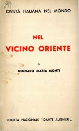 Coll. 139 - Gennaro Maria Monti, Nel vicino Oriente, Società Nazionale Dante Alighieri