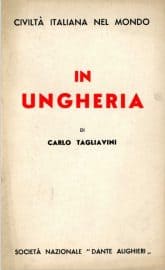 Coll. 141 - Carlo Tagliavini, În Ungaria, Società Nazionale Dante Alighieri