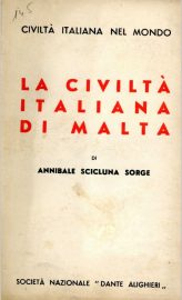 Coll. 145 – Annibale Scicluna Sorge, La civiltà italiana di Malta, Società Nazionale Dante Alighieri