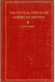 Coll. 158 – John Fiske,The critical period of American history, Houghton Mifflin-Co