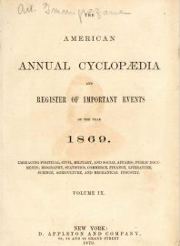 Coll. 165 - The American Annual Cyclopedia 1869 Vol. IX, New York, D. Appleton and Co, 1870 - Partea întâi și partea a doua